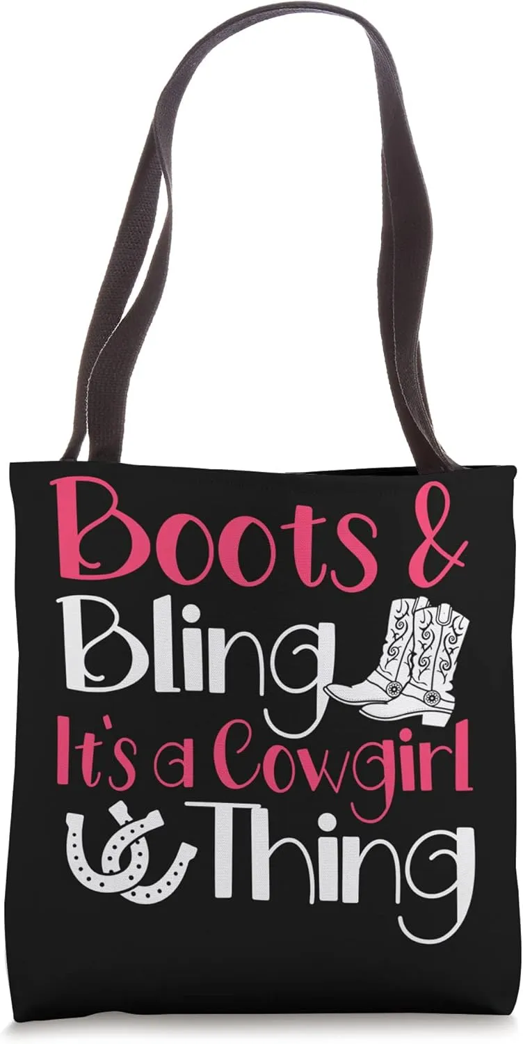 Boots And Bling It's A Cowgirl Thing Tote Bag