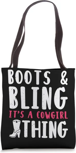 Boots And Bling It's A Cowgirl Thing Tote Bag