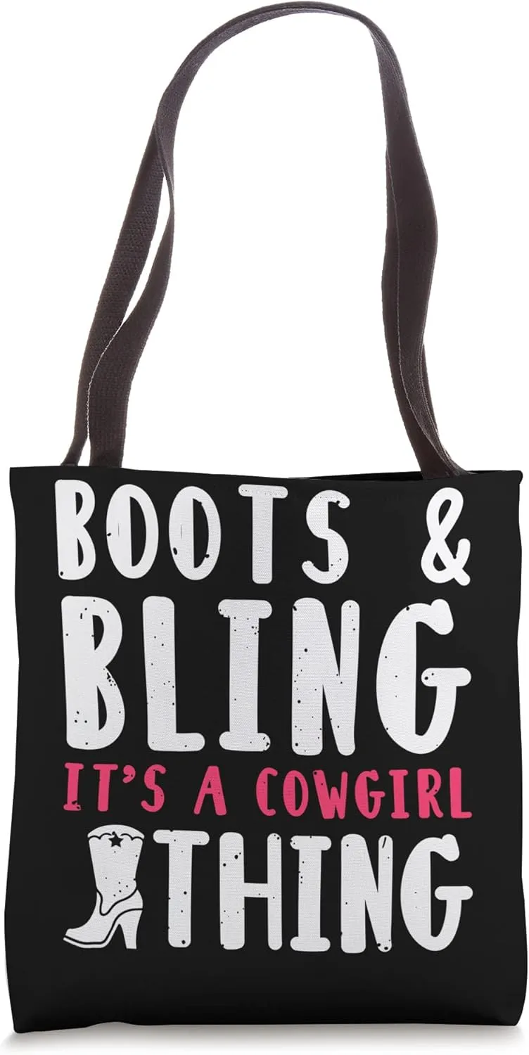 Boots And Bling It's A Cowgirl Thing Tote Bag