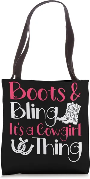 Boots And Bling It's A Cowgirl Thing Tote Bag