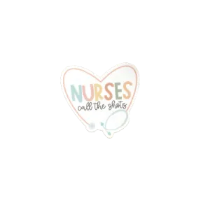Nurse Call The Shots Sticker